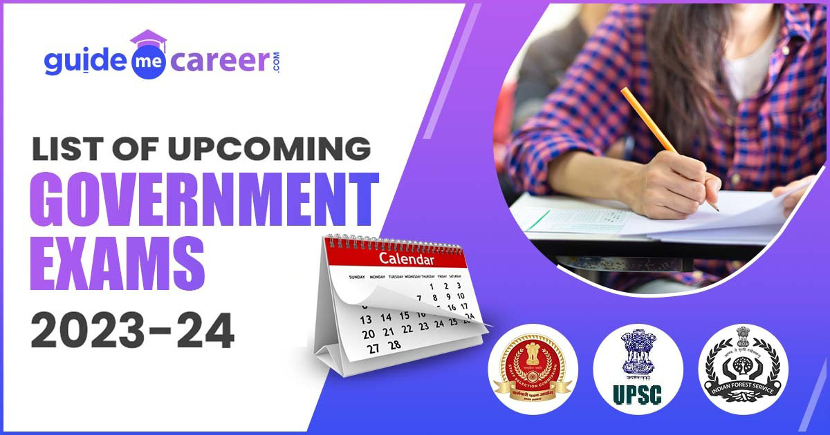 List of Upcoming Government Exams 2023-24